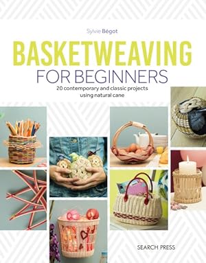 Bild des Verkufers fr Basketweaving for Beginners zum Verkauf von GreatBookPrices