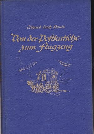 Image du vendeur pour Von der Postkutsche zum Flugzeug mis en vente par Versandantiquariat Karin Dykes