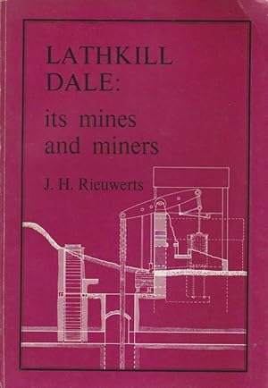Imagen del vendedor de Lathkill Dale: Its Mines and Miners a la venta por The Glass Key