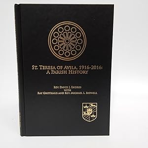 Immagine del venditore per St. Teresa of Avila, 1916-2016: A Parish History venduto da Queen City Books