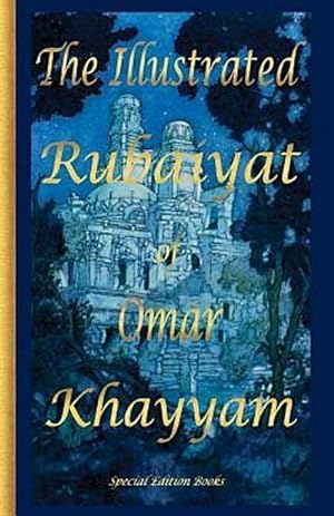 Bild des Verkufers fr The Illustrated Rubaiyat of Omar Khayyam: Special Edition zum Verkauf von AHA-BUCH
