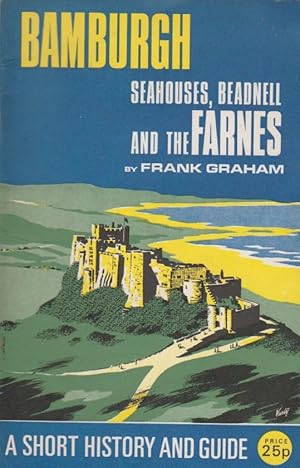 Seller image for Bamburgh and the Farne Islands (including Seahouses and Beadnell) for sale by The Glass Key