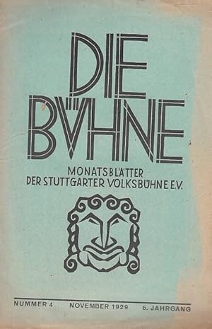 Die Bühne. Nummer 4, November 1929. 6. Jahrgang. Monatsblätter der Stuttgarter Volksbühne e. V. (...