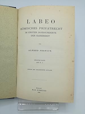 Seller image for Labeo Rmisches Privatrecht im ersten Jahrhunderte der Kaiserzeit. 2. Band Abteilung II/I for sale by Antiquariat Bcherwurm