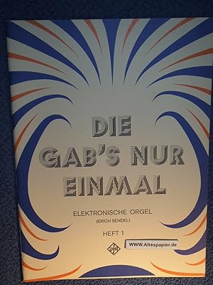 Image du vendeur pour Die Gab s nur einmal Elektronische Orgel Heft 1. mis en vente par Versandantiquariat Ingo Lutter