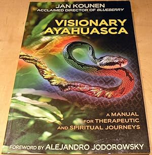 Seller image for Visionary Ayahuasca: A Manual for Therapeutic and Spiritual Journeys for sale by powellbooks Somerset UK.