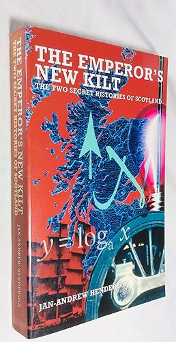 Bild des Verkufers fr Emperor's New Kilt, The: The Two Secret Histories of Scotland zum Verkauf von Hadwebutknown
