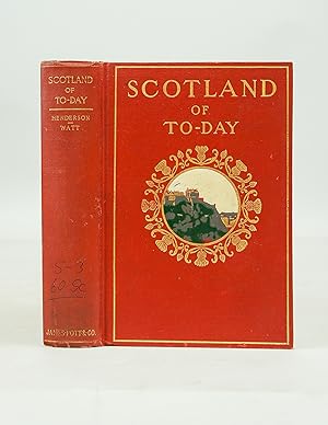 Immagine del venditore per Scotland of To-day (From the Library of Morton H. Smith) venduto da Shelley and Son Books (IOBA)