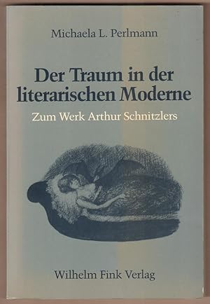 Bild des Verkufers fr Der Traum in der literarischen Moderne. Untersuchungen zum Werk Arthur Schnitzlers. zum Verkauf von Antiquariat Neue Kritik