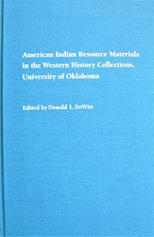 American Indian Resource Materials in the Western History Collections, University of Oklahoma