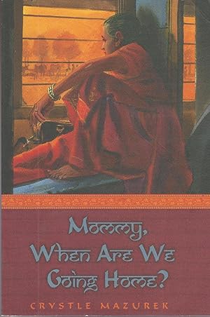 Imagen del vendedor de Mommy, When Are We Going Home? ** Signed ** a la venta por BYTOWN BOOKERY