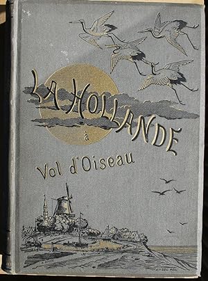 Seller image for La Hollande  vol d'oiseau. Eaux-fortes et fusains par Maxime Lalanne. for sale by ShepherdsBook