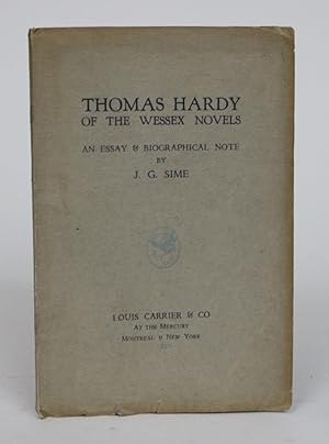 Thomas Hardy of the Wessex Novels: An Essay and Biographical Note