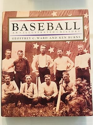 Immagine del venditore per Baseball: An Illustrated History: Based on A Documentary Filmscript by Geoffrey C.Ward and Ken Burns [FIRST EDITION] venduto da Vero Beach Books