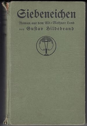 Seller image for Siebeneichen. Roman aus dem Alt-Meiner Land. for sale by Antiquariat Puderbach