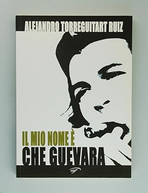 Immagine del venditore per Il mio nome  Che Guevara venduto da FABRISLIBRIS