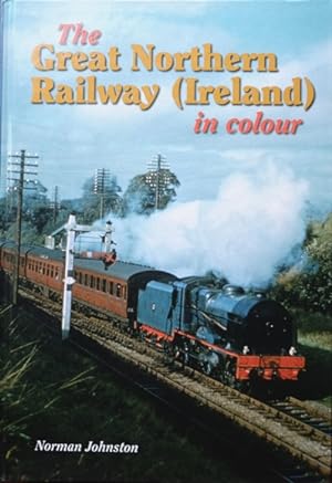 THE GREAT NORTHERN RAILWAY (IRELAND) IN COLOUR