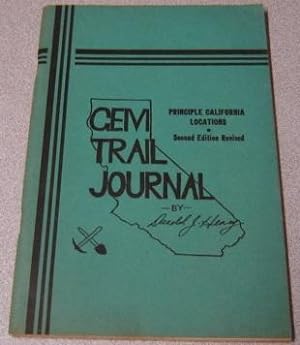 Gem Trail Journal : A Book First Published In California's Centennial Year For The Rock And Miner...