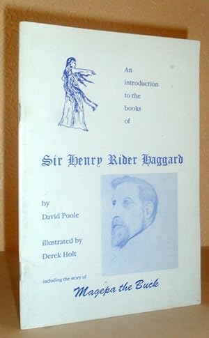 An Introduction to the Books of Sir Henry Rider Haggard