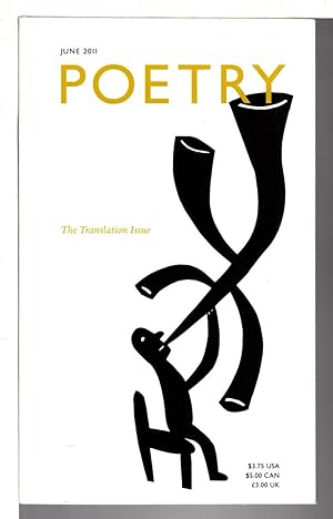 POETRY, Volume CXCVIII, Number 3, June 2011: The Translation Issue.
