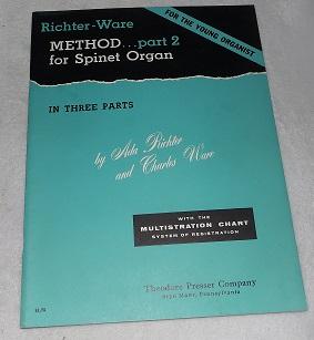 Seller image for Richter - Ware Method Part 2 for Spinet Organ in Three Parts With the Multistration Chart System of Registration for sale by Pheonix Books and Collectibles