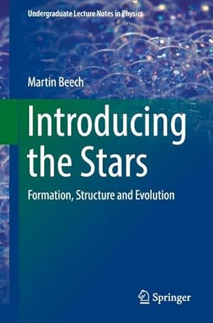 Bild des Verkufers fr Introducing the Stars : Formation, Structure and Evolution zum Verkauf von AHA-BUCH GmbH