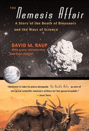 Imagen del vendedor de Nemesis Affair : A Story of the Death of Dinosaurs and the Ways of Science a la venta por GreatBookPrices