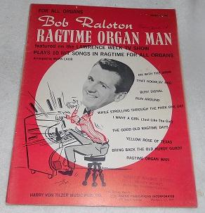 Imagen del vendedor de Bob Ralston Ragtime Organ Man: featured on the Lawrence Welk TV Show Play 10 Hit Songs in Ragtime For All Organs a la venta por Pheonix Books and Collectibles