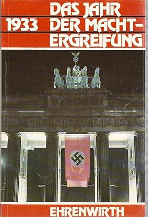 1933 - Das Jahr der Machtergreifung. Sonderband April 1983 der Zeitschrift "gehört gelesen". Vorw...