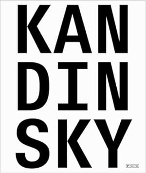 Kandinsky Absolut ; Abstrakt ; [anlässlich der Ausstellung Kandinsky - Absolut. Abstrakt, in der ...