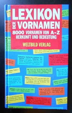 Seller image for Lexikon der Vornamen. 8000 Vornamen von A - Z. Herkunft und Bedeutung for sale by AnimaLeser*Antiquariat