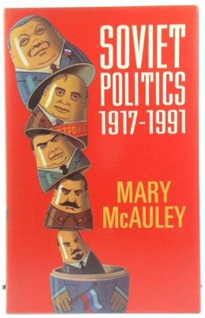 Soviet Politics 1917-1991