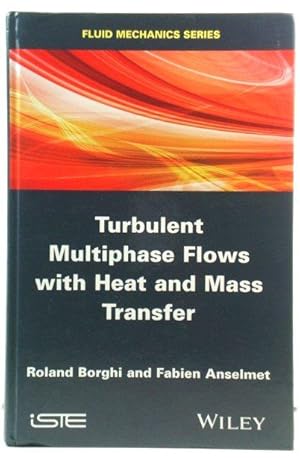 Imagen del vendedor de Turbulent Multiphase Flows with Heat and Mass Transfer (Fluid Mechanics) a la venta por PsychoBabel & Skoob Books