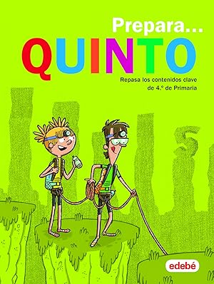 PREPARA QUINTO PRIMARIA VACACIONES Repasa los contenidos clave de 4.º de Primaria