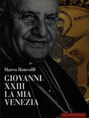 Image du vendeur pour Giovanni XXIII la mia Venezia mis en vente par Miliardi di Parole