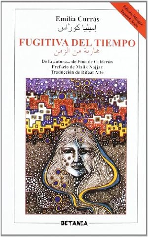 Imagen del vendedor de Fugitiva Del Tiempo (Dedicatoria y firma autgrafa de autor a poeta con obras publicadas) PRIMERA EDICION (Texto en espaol y arabe) a la venta por Libros Tobal