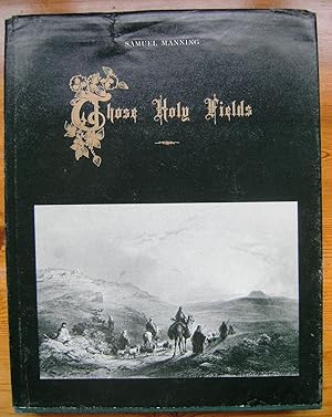 Seller image for THOSE HOLY FIELDS. PALESTINE ILLUSTRATED BY PEN AND PENCIL for sale by Peter M. Huyton