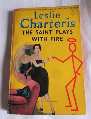 The Saint Plays with fire