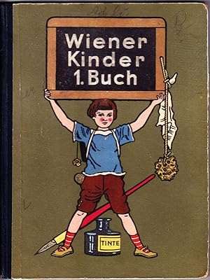 Imagen del vendedor de Wiener Kinder. I.Buch. Erarbeitet von einer Wiener Lehrergemeinschaft. Bilder von Franz Wacik. a la venta por Antiquariat Krikl