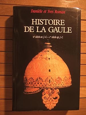 Image du vendeur pour Histoire De La Gaule. VIe Sicle av. J.-C. - Ier Sicle ap. J.-C. mis en vente par Domifasol