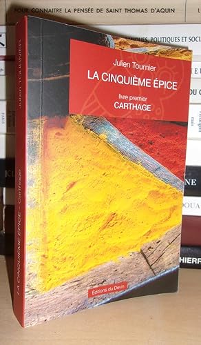LA CINQUIEME EPICE : Livre Premier : Carthage