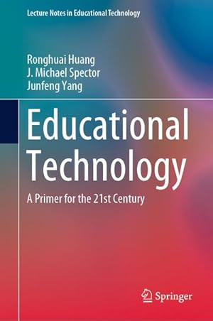Immagine del venditore per Educational Technology : A Primer for the 21st Century venduto da AHA-BUCH GmbH