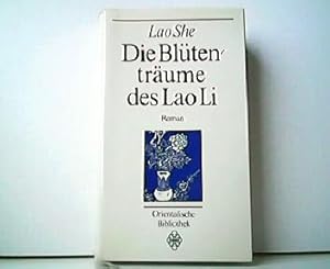 Seller image for Die Bltentrue des Lao Li. Roman. Orientalische Bibliothek. for sale by Antiquariat Kirchheim