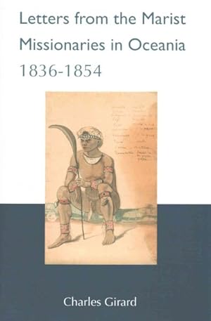 Bild des Verkufers fr Letters from the Marist Missionaries in Oceania 1836-1854 zum Verkauf von GreatBookPrices