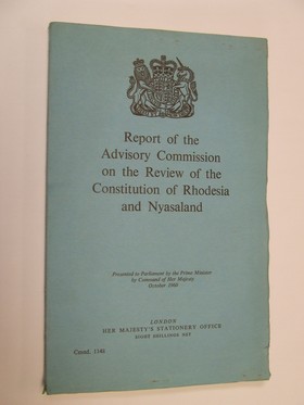 Bild des Verkufers fr Report of the Advisory Commission on the Review of the Constitution of Rhodesia and Nyasaland zum Verkauf von Kennys Bookshop and Art Galleries Ltd.