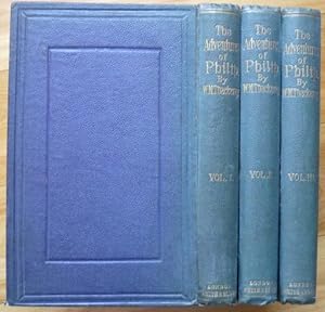 THE ADVENTURES OF PHILIP. On his Way through the World. In Three Volumes