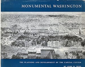 Monumental Washington The Planning and Development of the Capital Center