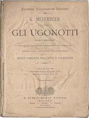 Edizioni economiche Ricordi. Gli Ugonotti. Opera in cinque atti rappresentata per la prima volta ...