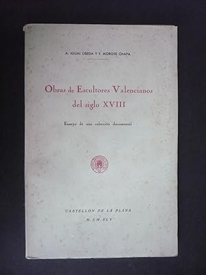 OBRAS DE ESCULTORES VALENCIANOS DEL SIGLO XVIII: ENSAYO DE UNA COLECCIÓN DOCUMENTAL.