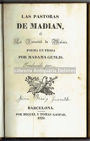 Imagen del vendedor de Las Pastoras de Madian,  La Juventud de Moises. Poema en prosa. a la venta por Llibreria Antiquria Delstres